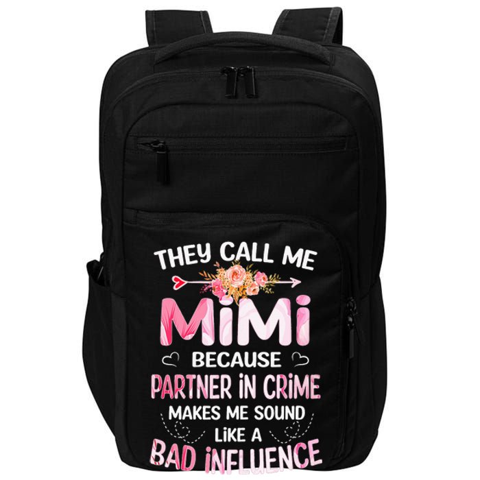 They Call Me Mimi Because Partner In Crime Mother's Day Gift Impact Tech Backpack