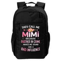 They Call Me Mimi Because Partner In Crime Mother's Day Gift Daily Commute Backpack