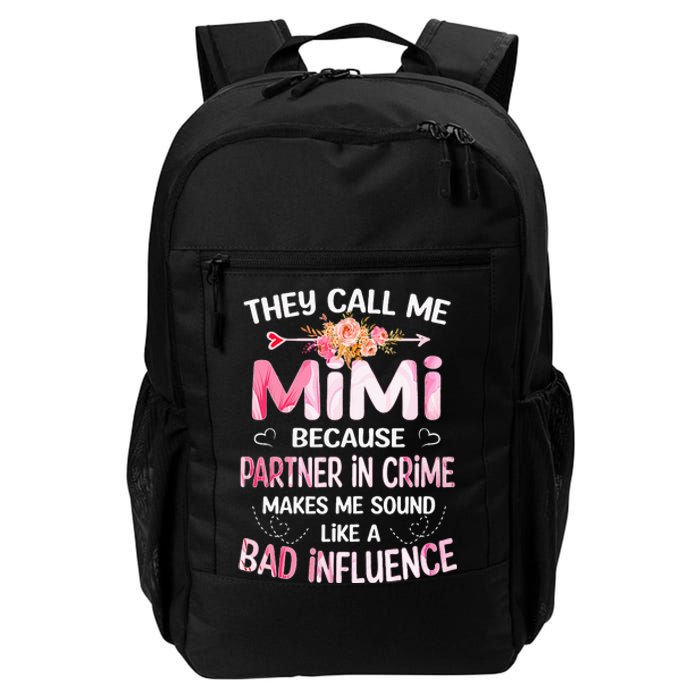 They Call Me Mimi Because Partner In Crime Mother's Day Gift Daily Commute Backpack