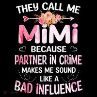 They Call Me Mimi Because Partner In Crime Mother's Day Gift 7-Panel Snapback Hat