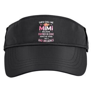 They Call Me Mimi Because Partner In Crime Mother's Day Gift Adult Drive Performance Visor