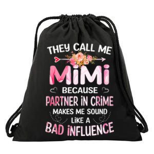 They Call Me Mimi Because Partner In Crime Mother's Day Gift Drawstring Bag