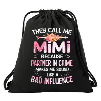 They Call Me Mimi Because Partner In Crime Mother's Day Gift Drawstring Bag