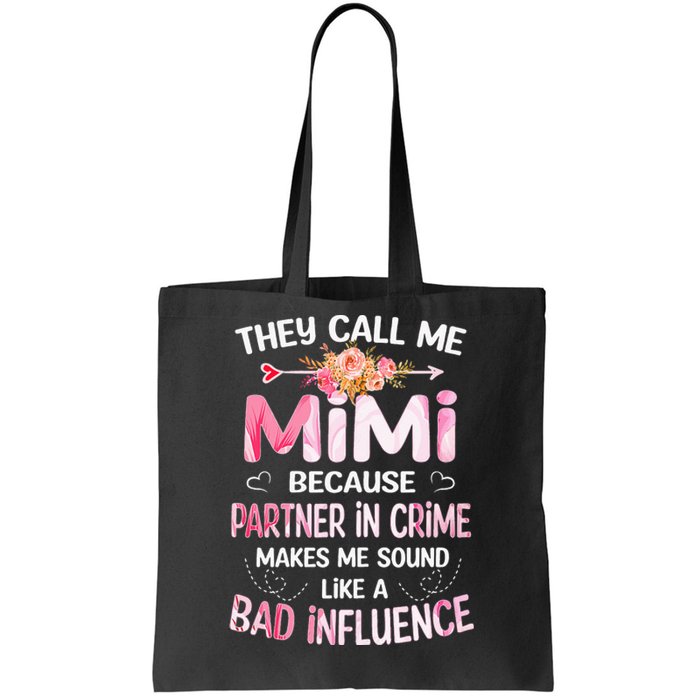 They Call Me Mimi Because Partner In Crime Mother's Day Gift Tote Bag