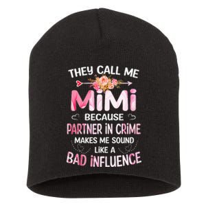 They Call Me Mimi Because Partner In Crime Mother's Day Gift Short Acrylic Beanie