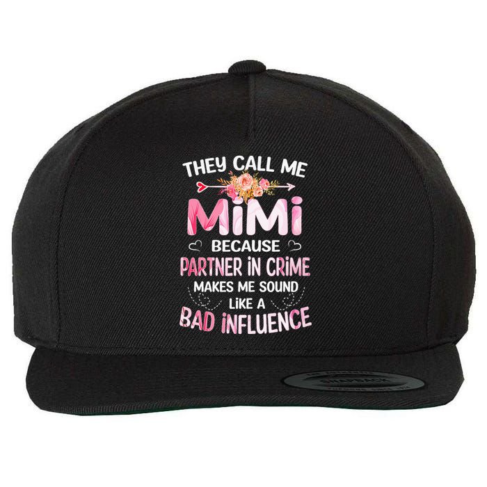 They Call Me Mimi Because Partner In Crime Mother's Day Gift Wool Snapback Cap