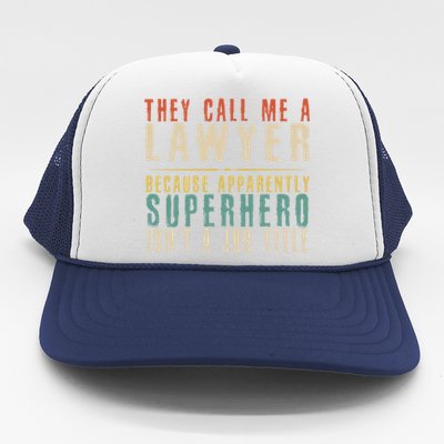 They Call Me A Lawyer Funny Retro Lawyer Meaningful Gift Trucker Hat