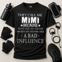 They Call Me Mimi Because Partner In Crime Performance Shirt
