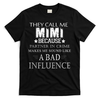 They Call Me Mimi Because Partner In Crime T-Shirt