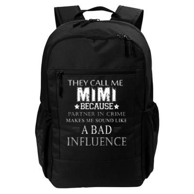 They Call Me Mimi Because Partner In Crime Daily Commute Backpack