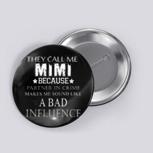 They Call Me Mimi Because Partner In Crime Button