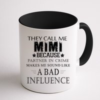 They Call Me Mimi Because Partner In Crime Mug