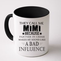 They Call Me Mimi Because Partner In Crime Mug