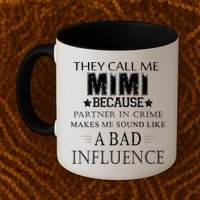 They Call Me Mimi Because Partner In Crime Mug