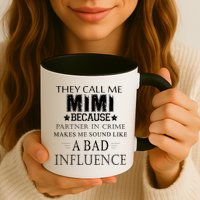 They Call Me Mimi Because Partner In Crime Mug