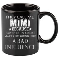 They Call Me Mimi Because Partner In Crime 11oz C Handle Ceramic Mug