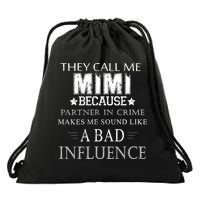 They Call Me Mimi Because Partner In Crime Drawstring Bag