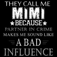 They Call Me Mimi Because Partner In Crime Drawstring Bag