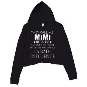 They Call Me Mimi Because Partner In Crime Crop Fleece Hoodie