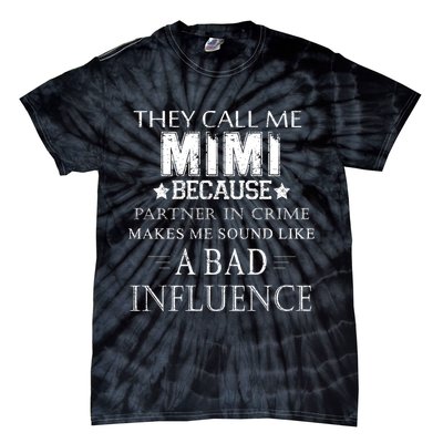 They Call Me Mimi Because Partner In Crime Tie-Dye T-Shirt