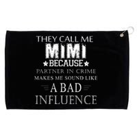 They Call Me Mimi Because Partner In Crime Grommeted Golf Towel