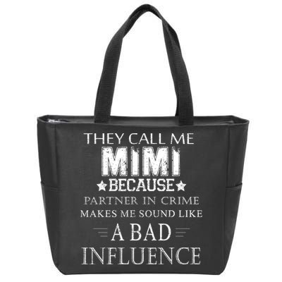 They Call Me Mimi Because Partner In Crime Zip Tote Bag