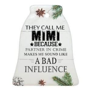 They Call Me Mimi Because Partner In Crime Ceramic Bell Ornament