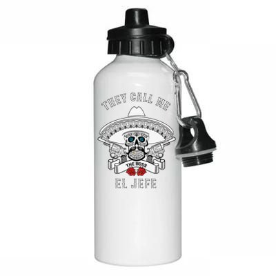 They Call Me El Jefe The Boss Joke Cinco De Mayo Aluminum Water Bottle