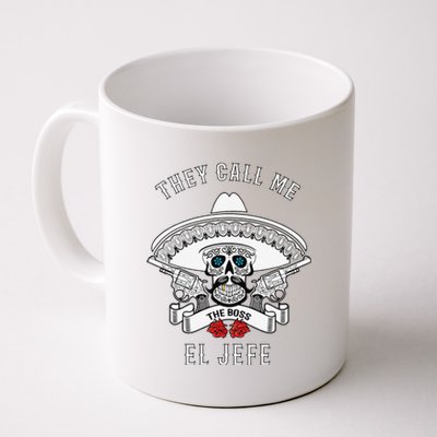 They Call Me El Jefe The Boss Joke Cinco De Mayo Coffee Mug