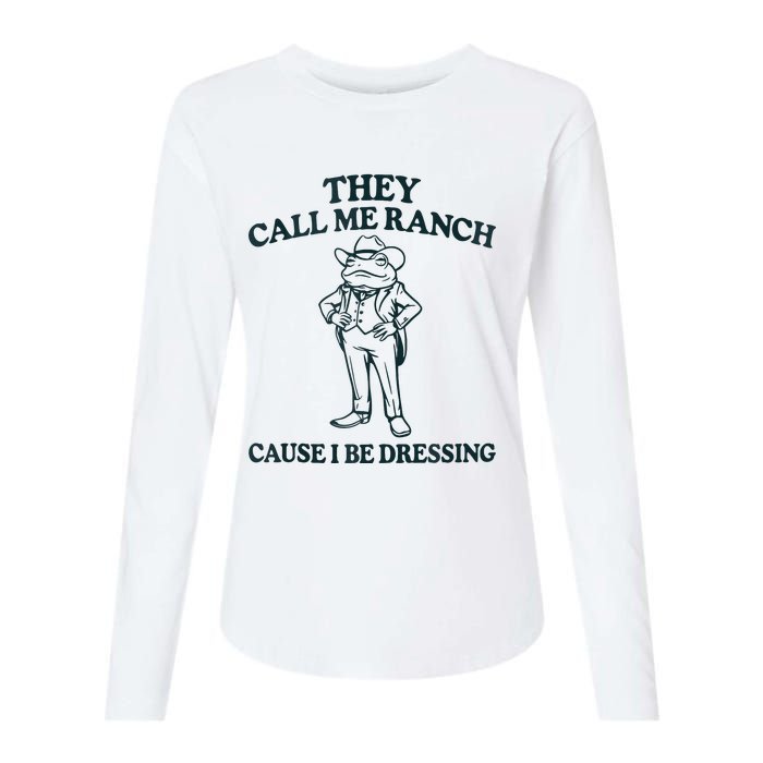 They Call Me Ranch Cause I Be Dressing Funny Frog Meme Womens Cotton Relaxed Long Sleeve T-Shirt