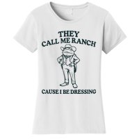 They Call Me Ranch Cause I Be Dressing Funny Frog Meme Women's T-Shirt