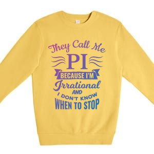 They Call Me Pi Symbol Pi Day Cute Funny Gift Premium Crewneck Sweatshirt