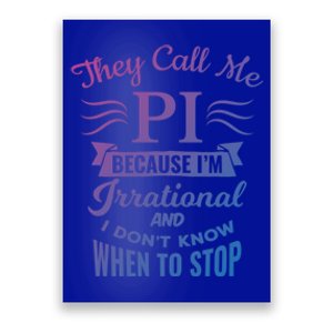 They Call Me Pi Symbol Pi Day Cute Funny Gift Poster