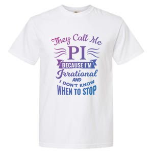 They Call Me Pi Symbol Pi Day Cute Funny Gift Garment-Dyed Heavyweight T-Shirt