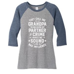 They Call Me Grandpa Partner In Crime Women's Tri-Blend 3/4-Sleeve Raglan Shirt