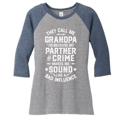 They Call Me Grandpa Partner In Crime Women's Tri-Blend 3/4-Sleeve Raglan Shirt