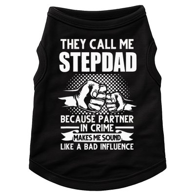 They call me Stepdad Stepfather Father's Day Doggie Tank