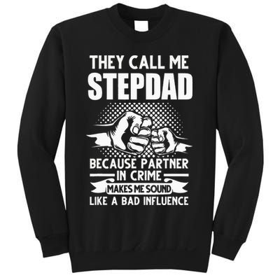 They call me Stepdad Stepfather Father's Day Sweatshirt