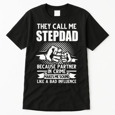 They call me Stepdad Stepfather Father's Day Tall T-Shirt