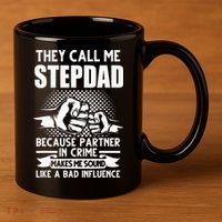 They call me Stepdad Stepfather Father's Day 11oz C Handle Ceramic Mug