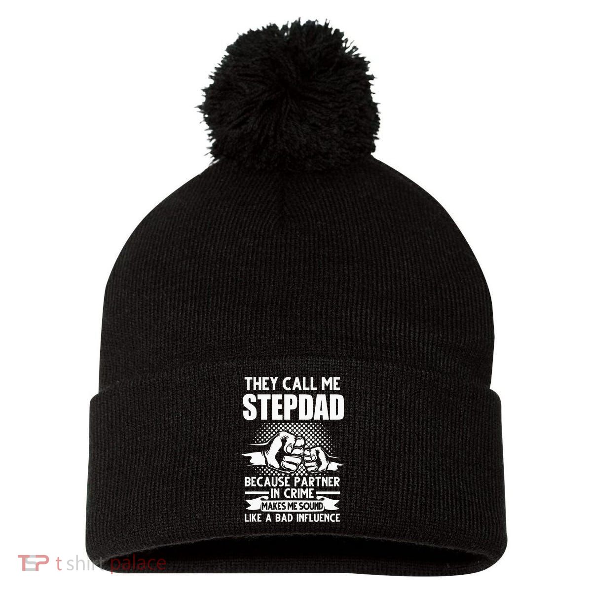 They call me Stepdad Stepfather Father's Day Pom Pom 12in Knit Beanie
