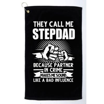 They call me Stepdad Stepfather Father's Day Golf Towel