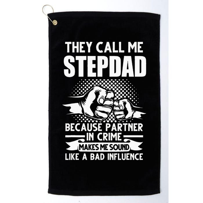 They call me Stepdad Stepfather Father's Day Golf Towel