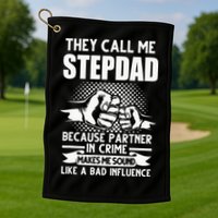 They call me Stepdad Stepfather Father's Day Golf Towel