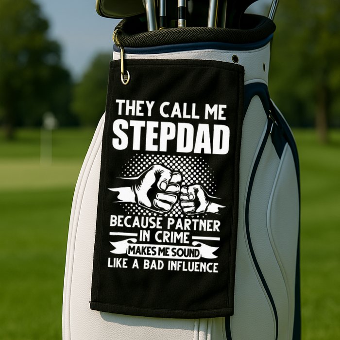 They call me Stepdad Stepfather Father's Day Golf Towel
