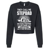 They call me Stepdad Stepfather Father's Day Cropped Pullover Crew