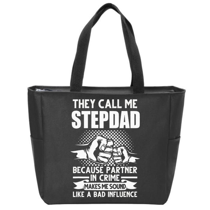 They call me Stepdad Stepfather Father's Day Zip Tote Bag