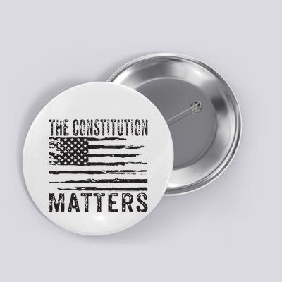 The Constitution Matters Vintage Patriotic American Flag Button