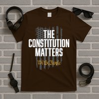 The Constitution Matters Vintage We The People Constitution T-Shirt