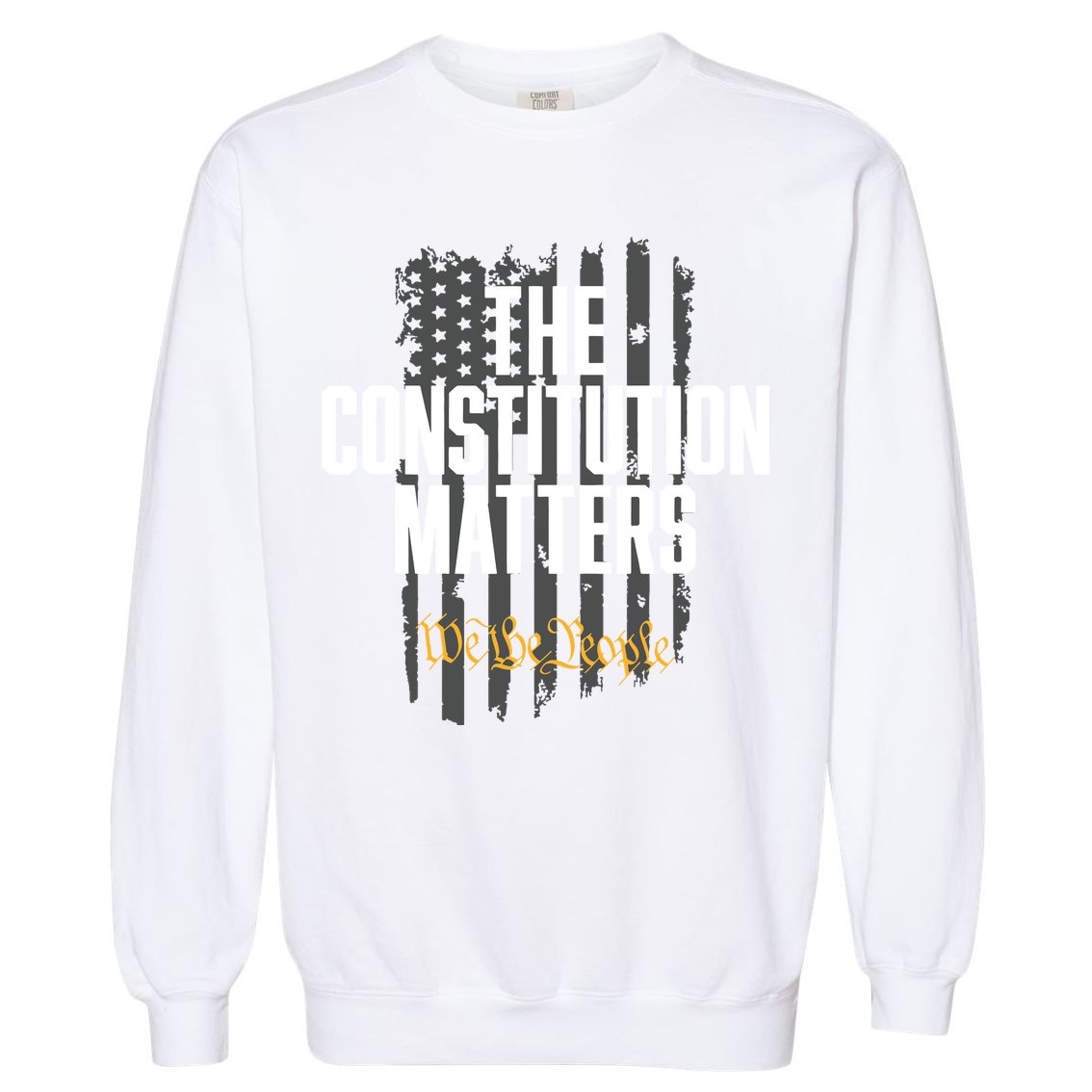 The Constitution Matters Vintage We The People Constitution Garment-Dyed Sweatshirt